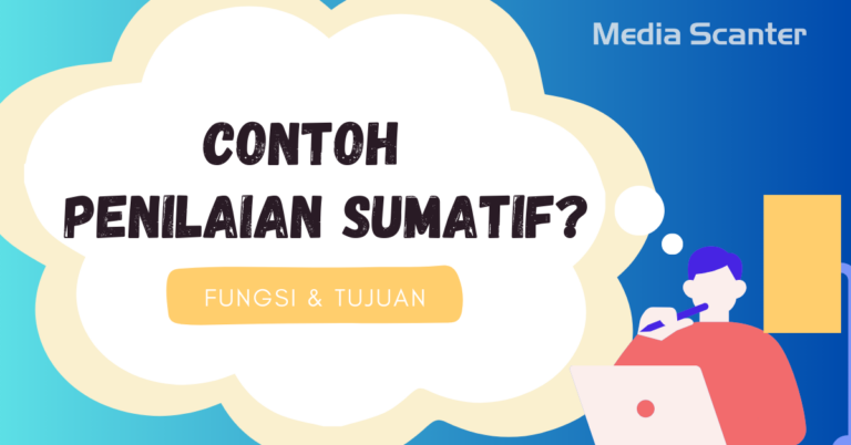 Contoh Penilaian Sumatif Fungsi Dan Tujuannya Media Scanter