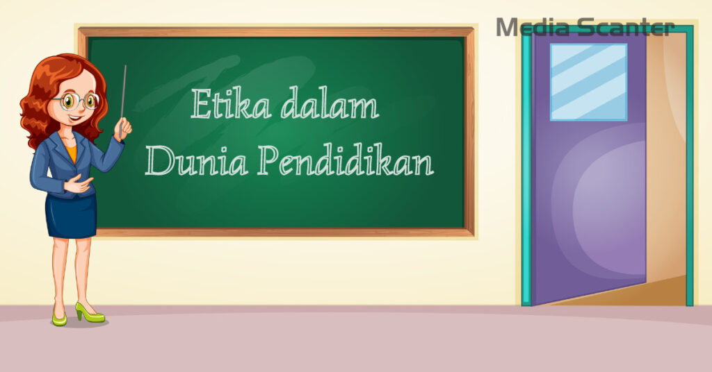 Etika dalam Dunia Pendidikan