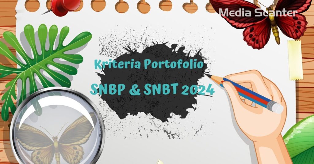 Kriteria Portofolio SNBP & SNBT 2024