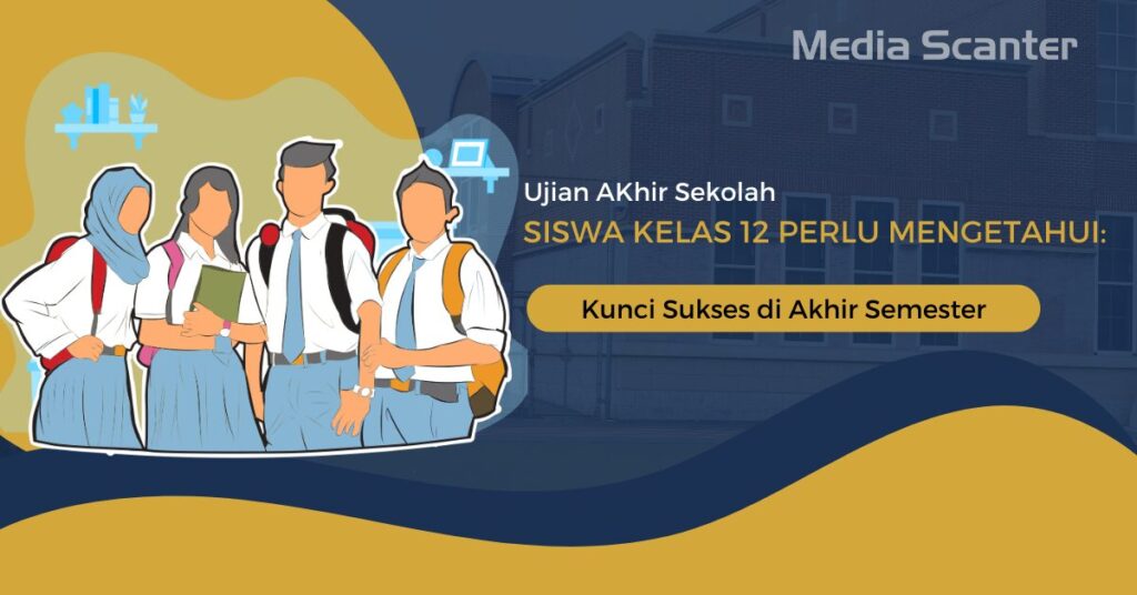 Siswa Kelas 12 Perlu Mengetahui