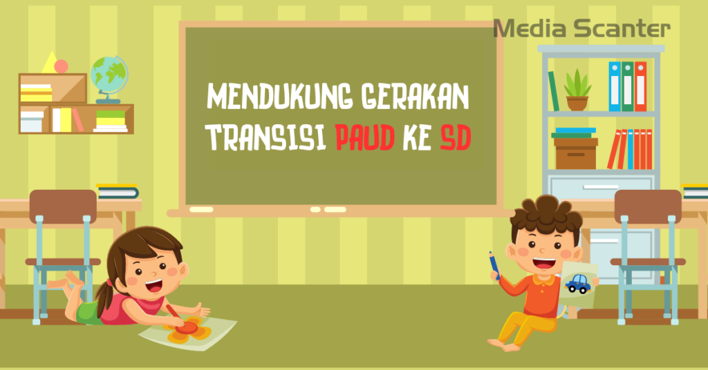 Mendukung Gerakan Transisi PAUD ke SD