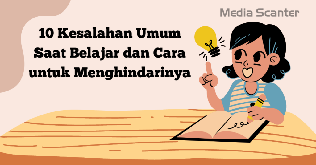 10 Kesalahan Umum Saat Belajar