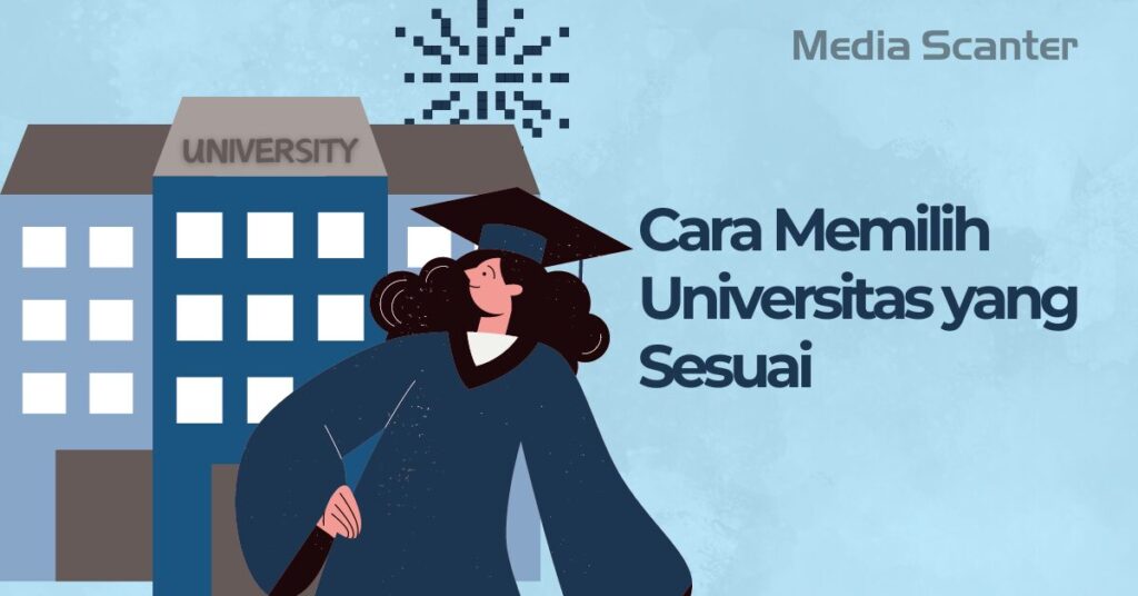 Cara Memilih Universitas yang Sesuai