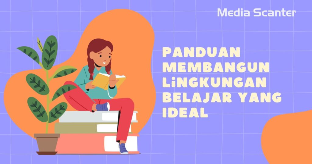 Panduan Membangun Lingkungan Belajar