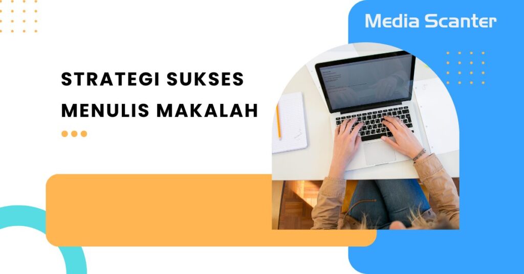 Strategi Sukses Menulis Makalah