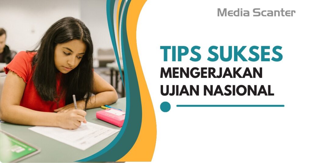 Tips Sukses Mengerjakan Ujian Nasional