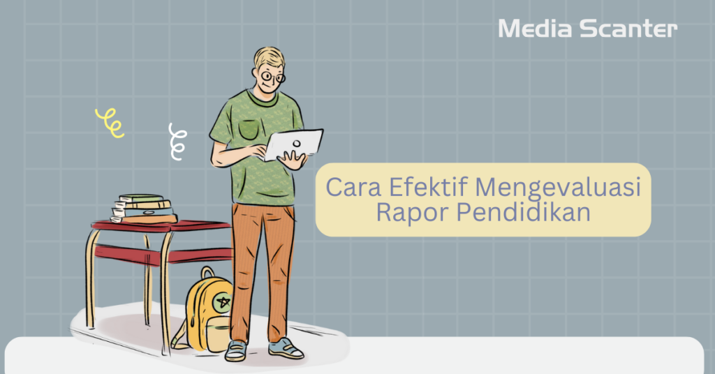 Cara Efektif Mengevaluasi Rapor Pendidikan