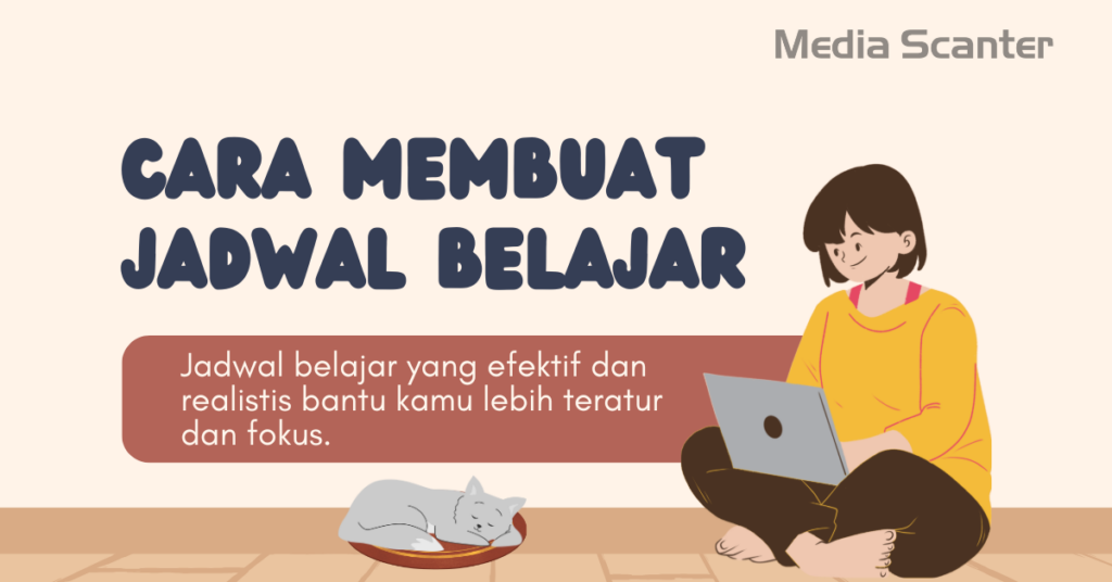 Cara Membuat Jadwal Belajar yang Efektif dan Realistis