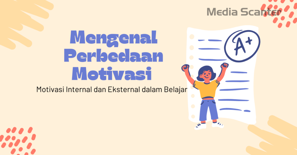 Motivasi Internal dan Eksternal dalam Belajar