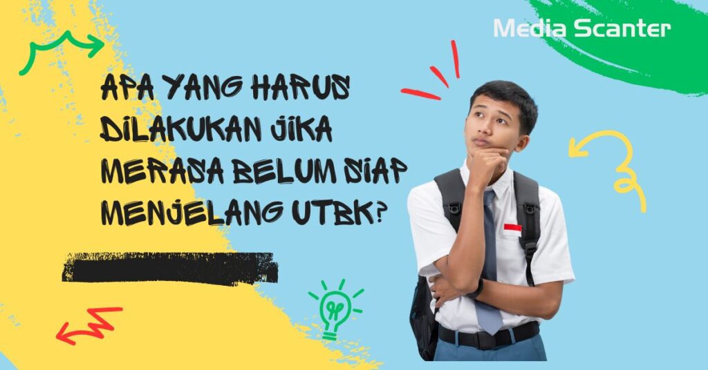 Apa yang harus dilakukan jika merasa belum siap menjelang UTBK