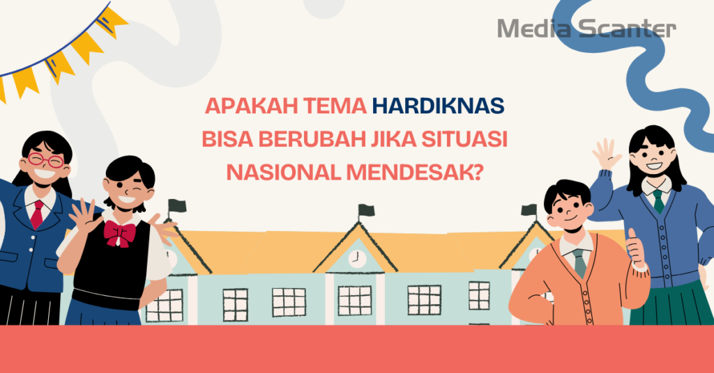Apakah Tema Hardiknas Bisa Berubah Jika Situasi Nasional Mendesak