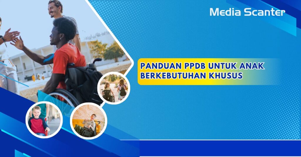 Panduan PPDB untuk Anak Berkebutuhan Khusus