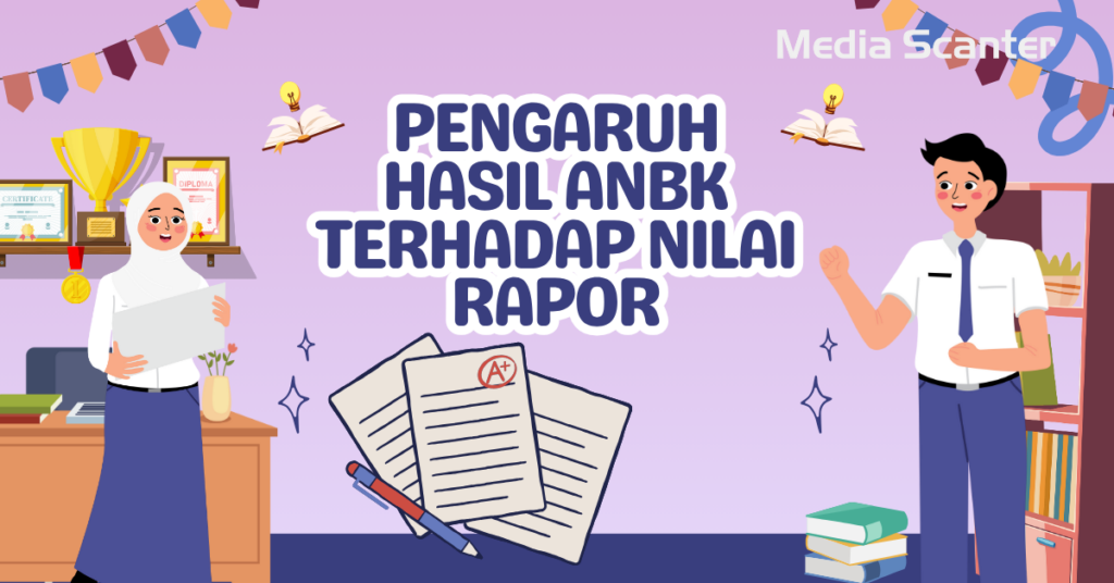 Pengaruh Hasil ANBK Terhadap Nilai Rapor
