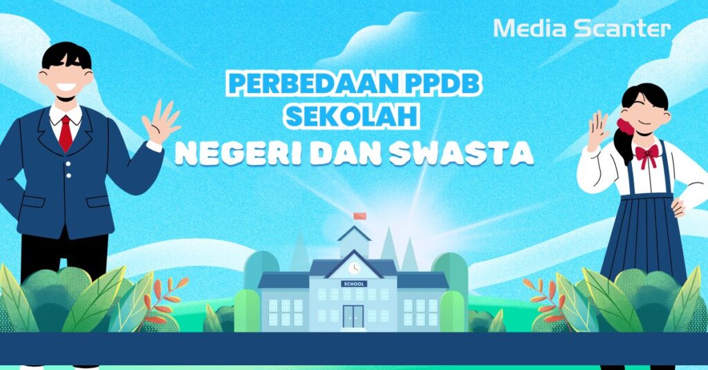 Perbedaan PPDB Sekolah Negeri dan Swasta